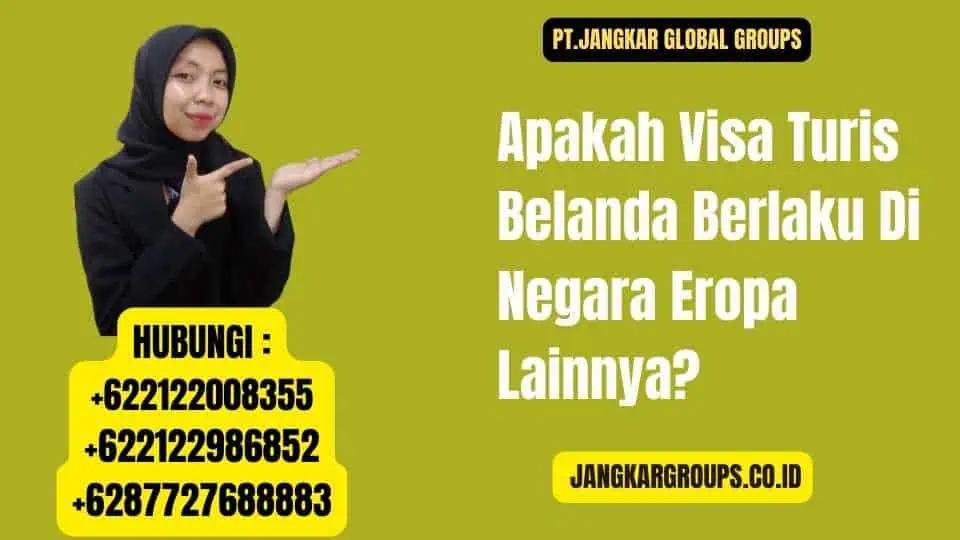 Apakah Visa Turis Belanda Berlaku Di Negara Eropa Lainnya