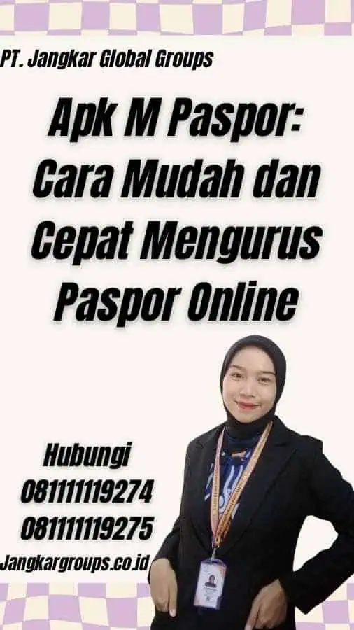 Apk M Paspor: Cara Mudah dan Cepat Mengurus Paspor Online