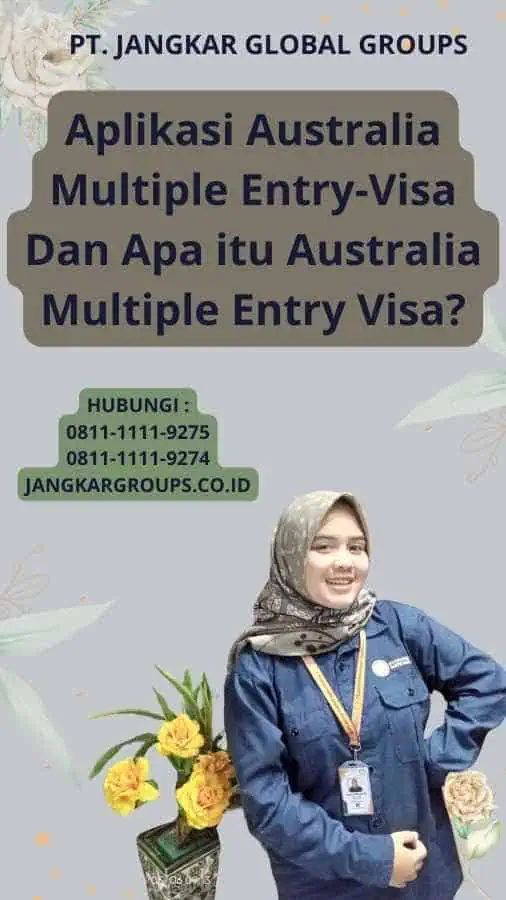 Aplikasi Australia Multiple Entry-Visa Dan Apa itu Australia Multiple Entry Visa?