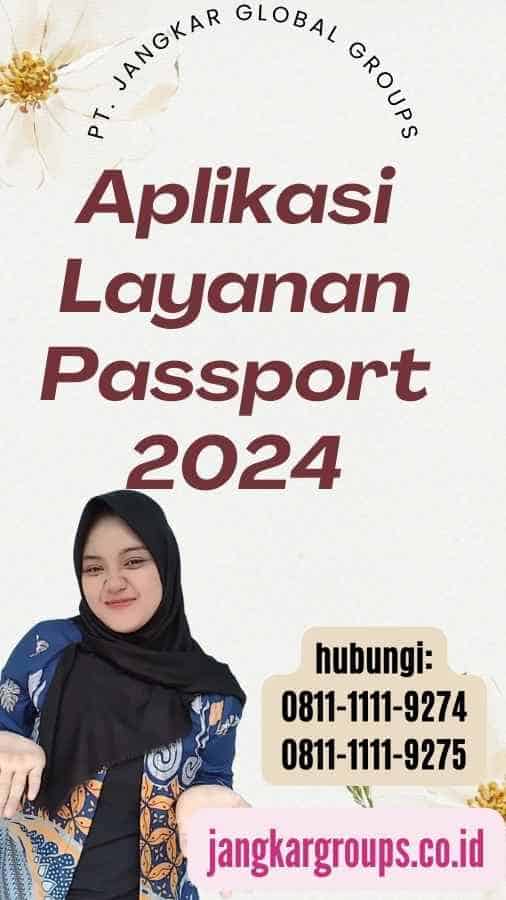 Aplikasi Layanan Passport 2024