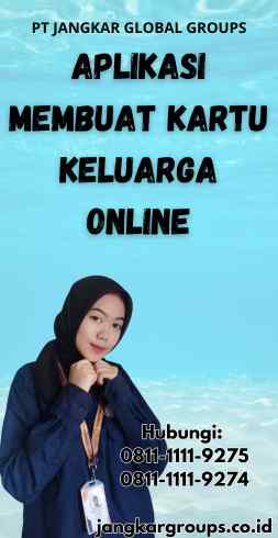 Aplikasi Membuat Kartu Keluarga Online