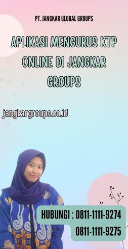 Aplikasi Mengurus KTP Online di Jangkar Groups