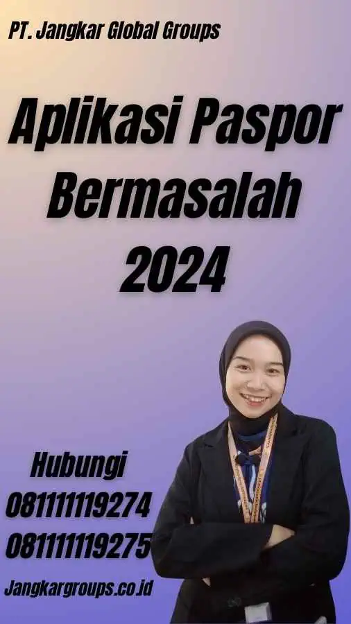 Aplikasi Paspor Bermasalah 2024