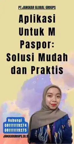 Aplikasi Untuk M Paspor Solusi Mudah dan Praktis