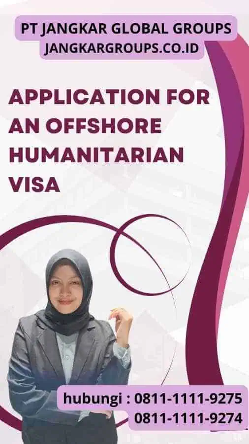 Application For An Offshore Humanitarian Visa