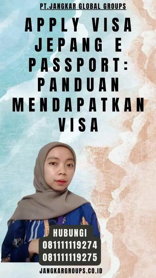 Apply Visa Jepang E Passport Panduan Mendapatkan Visa