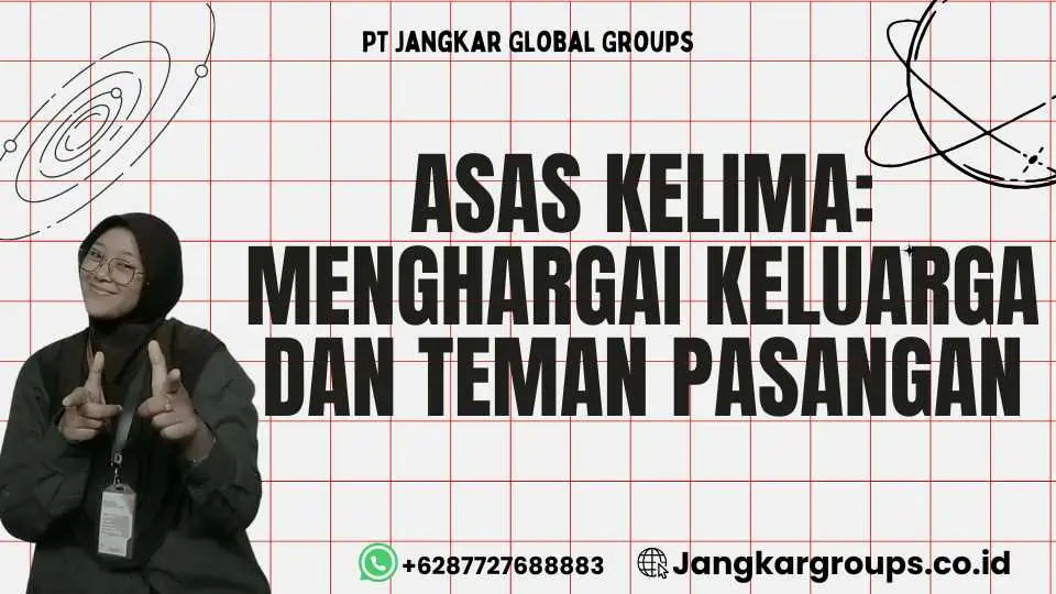 Asas Kelima: Menghargai Keluarga dan Teman Pasangan | Asas Perkawinan Campuran