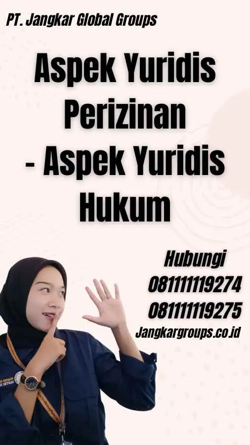 Aspek Yuridis Perizinan - Aspek Yuridis Hukum