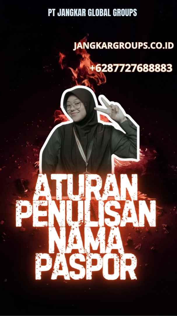 Aturan Penulisan Nama Paspor