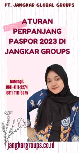 Aturan Perpanjang Paspor 2023 di Jangkar Groups