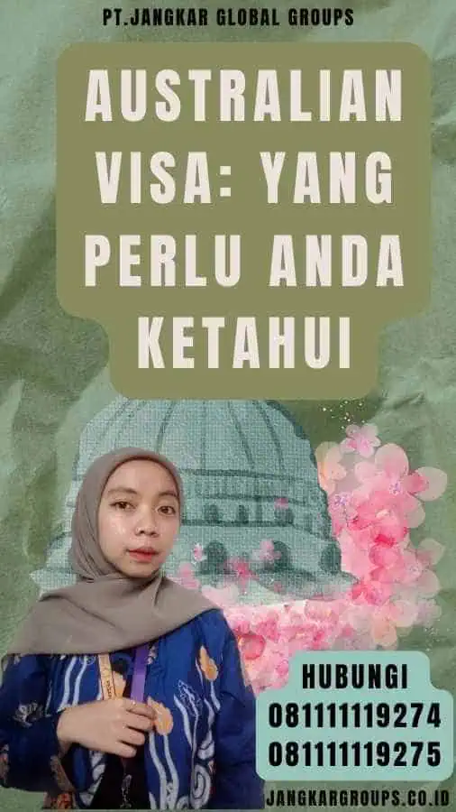 Australian Visa yang Perlu Anda Ketahui