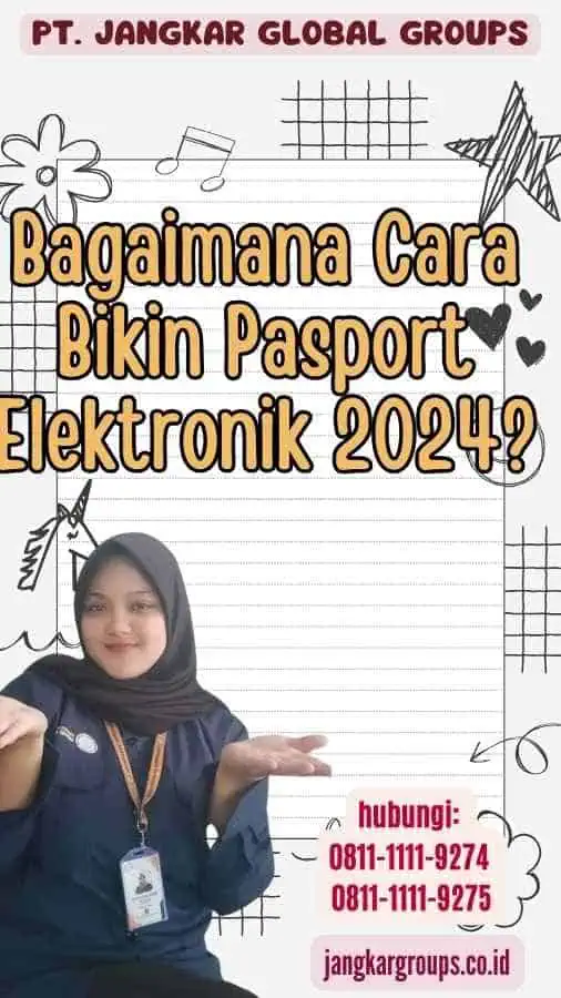 Bagaimana Cara Bikin Pasport Elektronik 2024