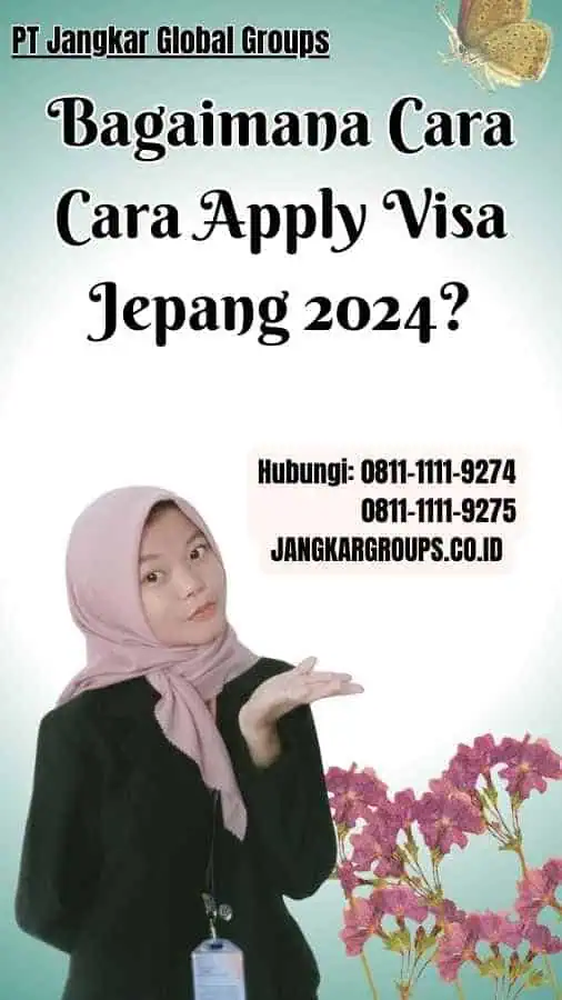 Bagaimana Cara Cara Apply Visa Jepang 2024