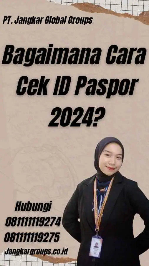 Bagaimana Cara Cek ID Paspor 2024?