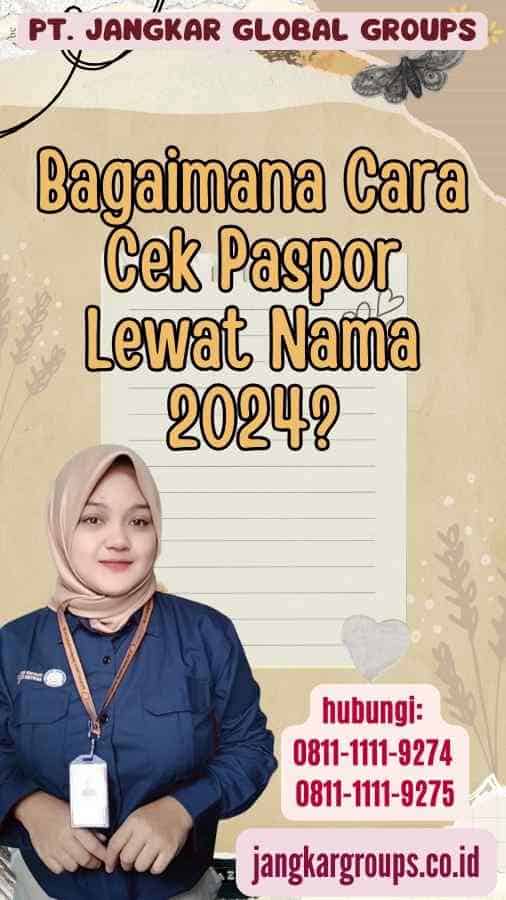 Bagaimana Cara Cek Paspor Lewat Nama 2024