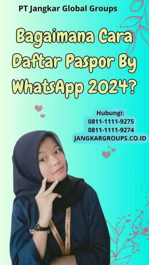 Bagaimana Cara Daftar Paspor By WhatsApp 2024