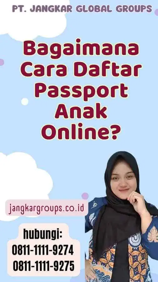 Bagaimana Cara Daftar Passport Anak Online