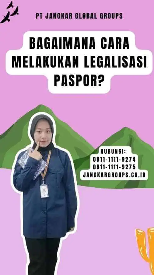 Bagaimana Cara Melakukan Legalisasi Paspor