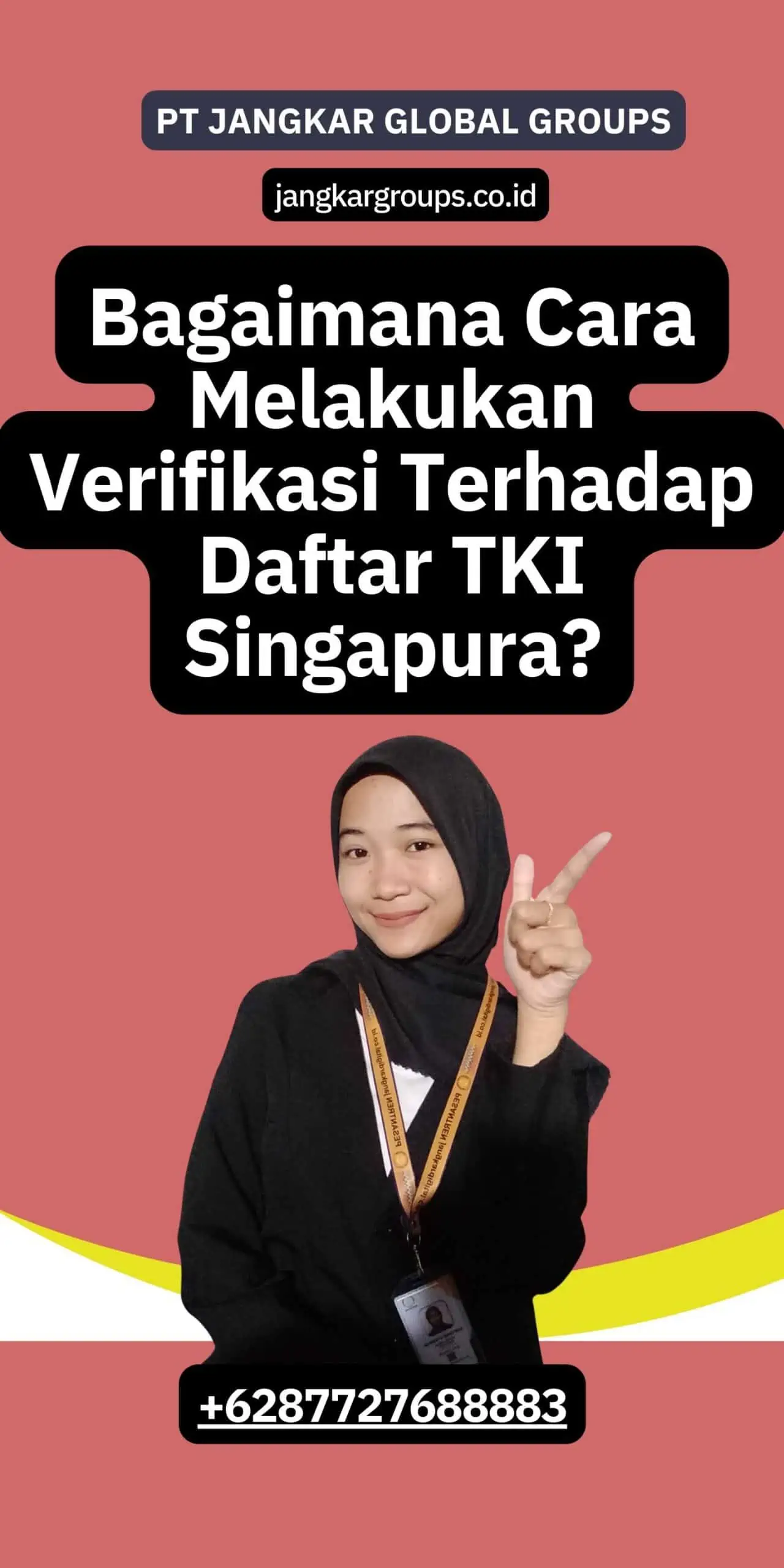 Bagaimana Cara Melakukan Verifikasi Terhadap Daftar TKI Singapura?