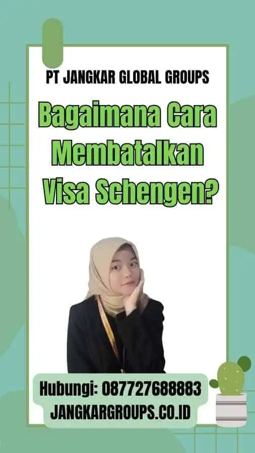 Bagaimana Cara Membatalkan Visa Schengen