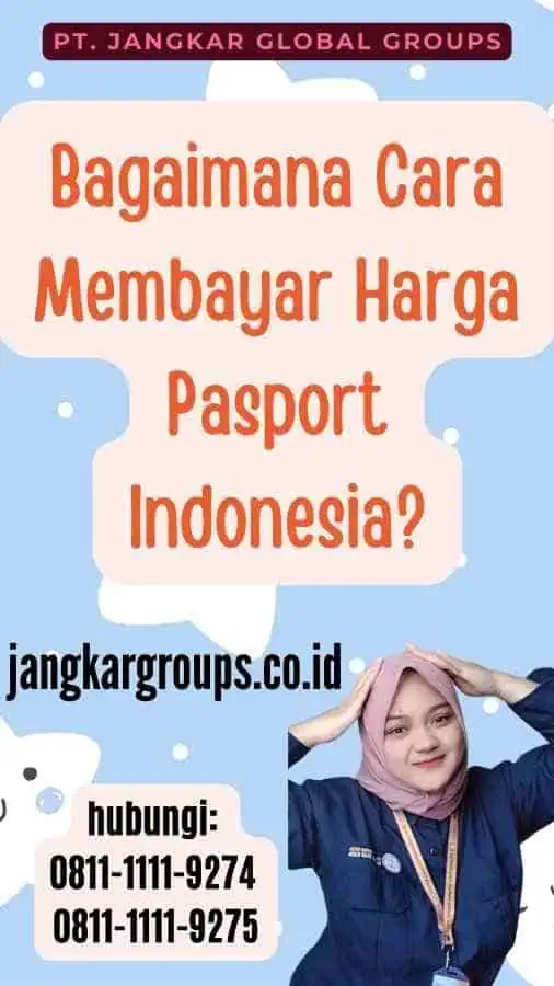 Bagaimana Cara Membayar Harga Pasport Indonesia