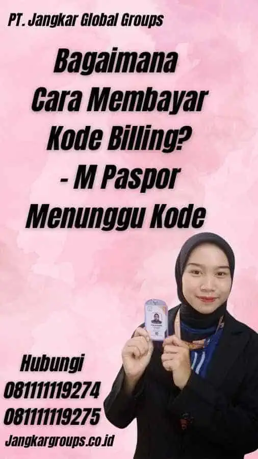 Bagaimana Cara Membayar Kode Billing? - M Paspor Menunggu Kode