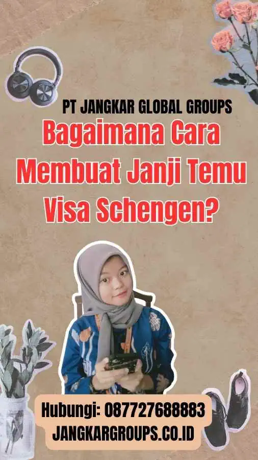 Bagaimana Cara Membuat Janji Temu Visa Schengen