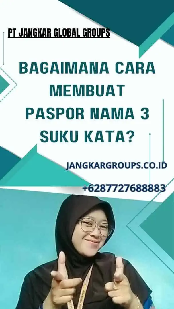 Bagaimana Cara Membuat Paspor Nama 3 Suku Kata?