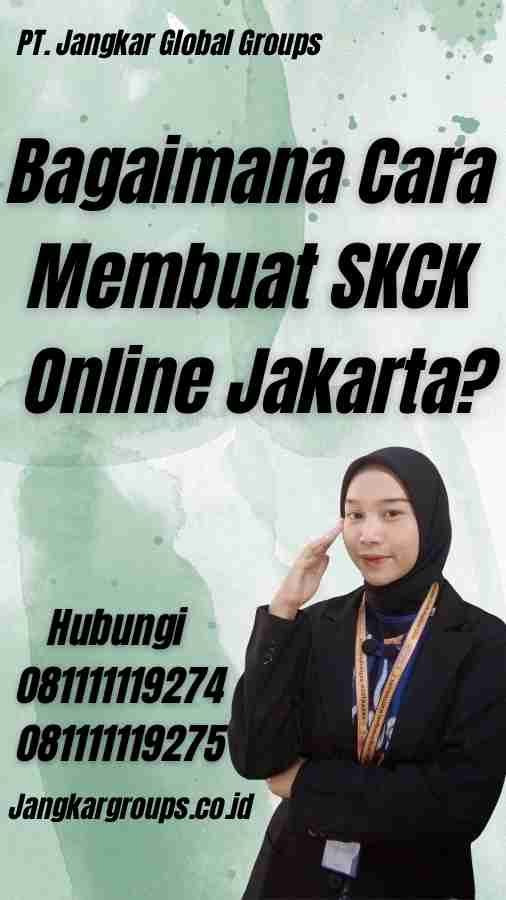 Bagaimana Cara Membuat SKCK Online Jakarta?