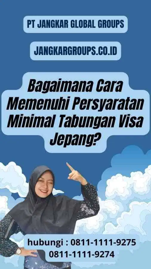 Bagaimana Cara Memenuhi Persyaratan Minimal Tabungan Visa Jepang