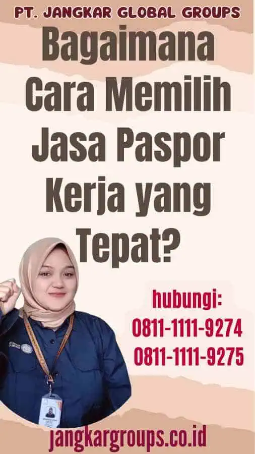 Bagaimana Cara Memilih Jasa Paspor Kerja yang Tepat