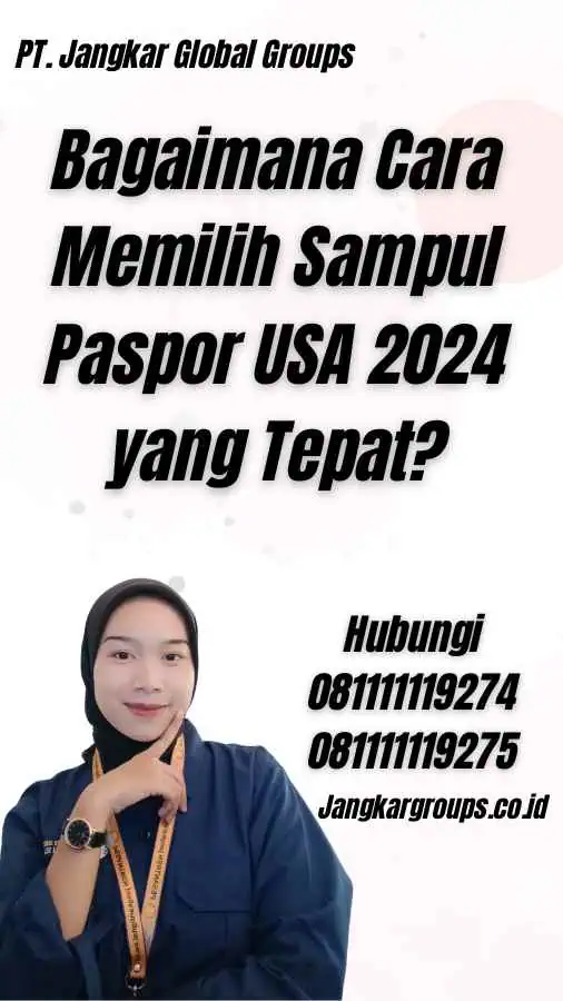 Bagaimana Cara Memilih Sampul Paspor USA 2024 yang Tepat?