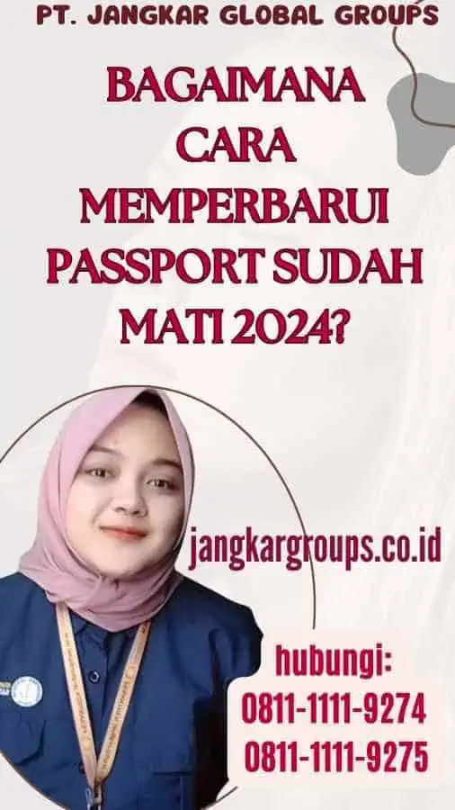 Bagaimana Cara Memperbarui Passport Sudah Mati 2024