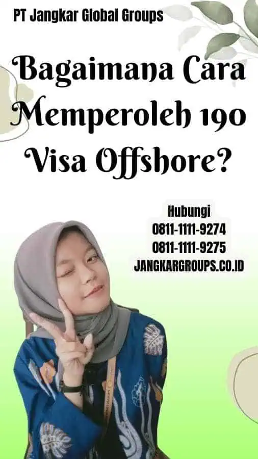 Bagaimana Cara Memperoleh 190 Visa Offshore