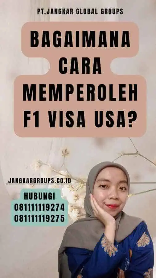 Bagaimana Cara Memperoleh F1 Visa Usa