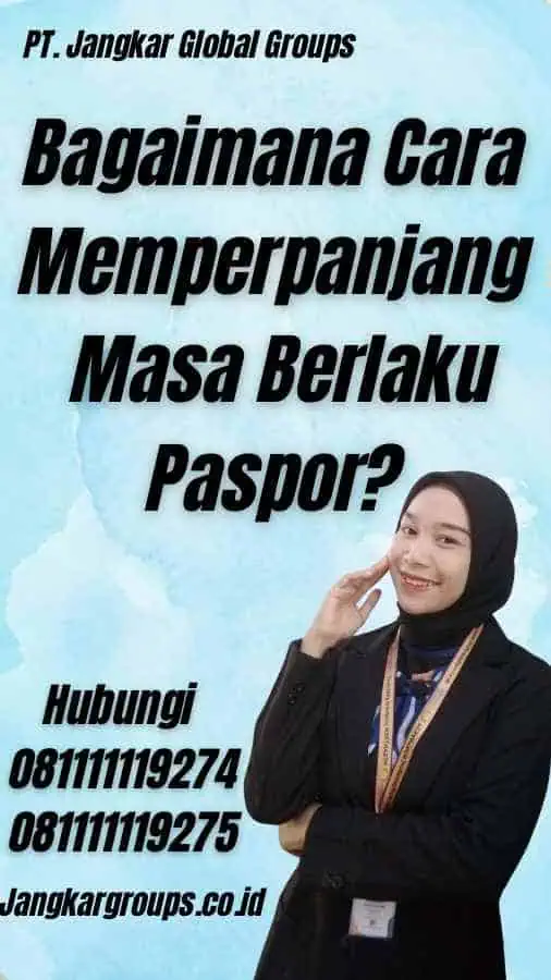 Bagaimana Cara Memperpanjang Masa Berlaku Paspor?