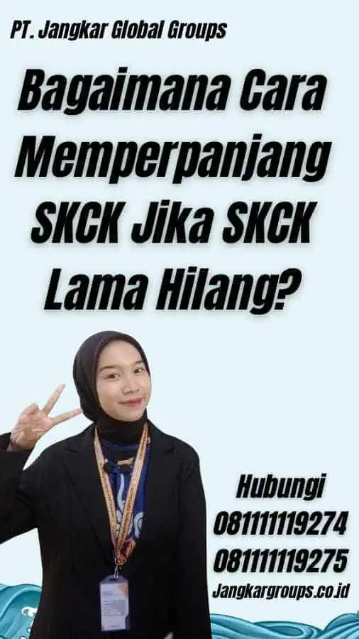 Bagaimana Cara Memperpanjang SKCK Jika SKCK Lama Hilang?