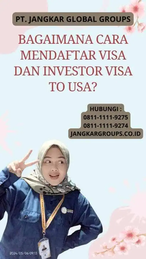 Bagaimana Cara Mendaftar Visa Dan Investor Visa To USA?