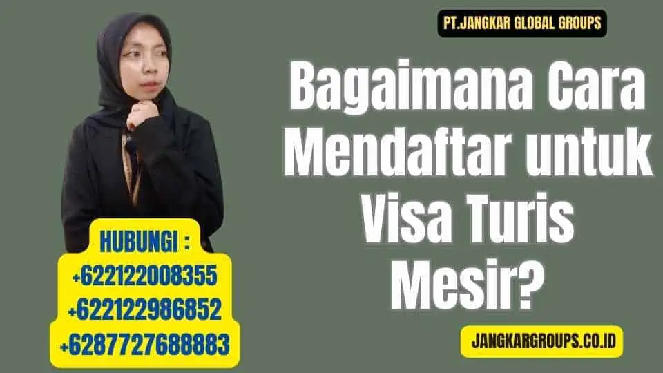 Bagaimana Cara Mendaftar untuk Visa Turis Mesir