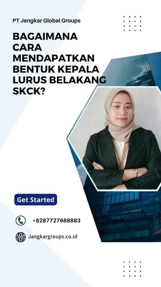 Bagaimana Cara Mendapatkan Bentuk Kepala Lurus Belakang?