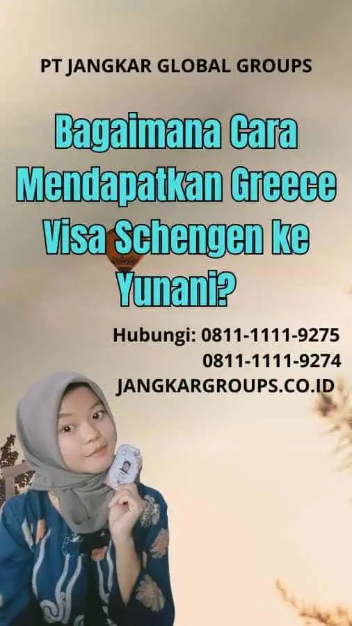 Bagaimana Cara Mendapatkan Greece Visa Schengen ke Yunani