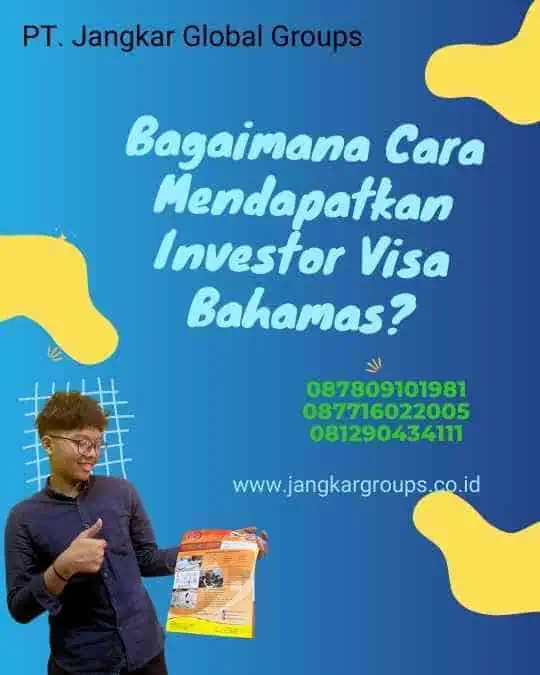 Bagaimana Cara Mendapatkan Investor Visa Bahamas?