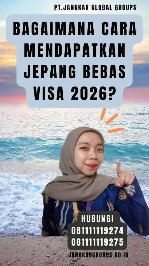 Bagaimana Cara Mendapatkan Jepang Bebas Visa 2026