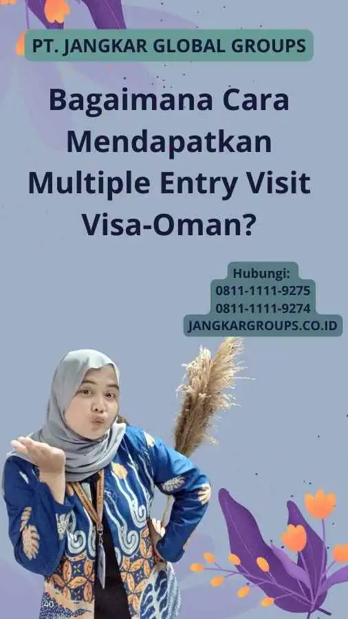 Bagaimana Cara Mendapatkan Multiple Entry Visit Visa-Oman?