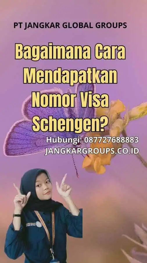 Bagaimana Cara Mendapatkan Nomor Visa Schengen