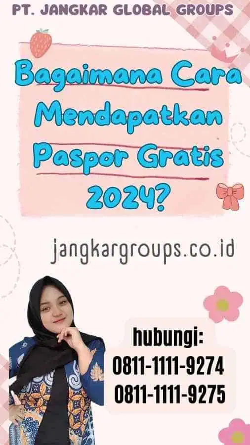 Bagaimana Cara Mendapatkan Paspor Gratis 2024