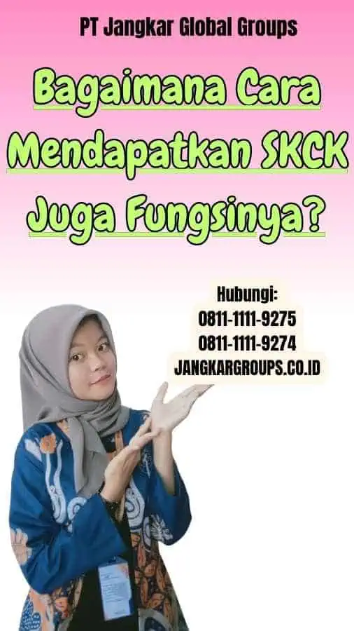 Bagaimana Cara Mendapatkan SKCK Juga Fungsinya