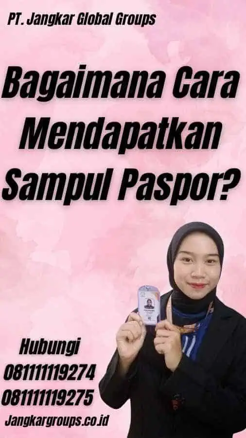 Bagaimana Cara Mendapatkan Sampul Paspor?