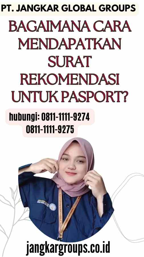 Bagaimana Cara Mendapatkan Surat Rekomendasi untuk Pasport