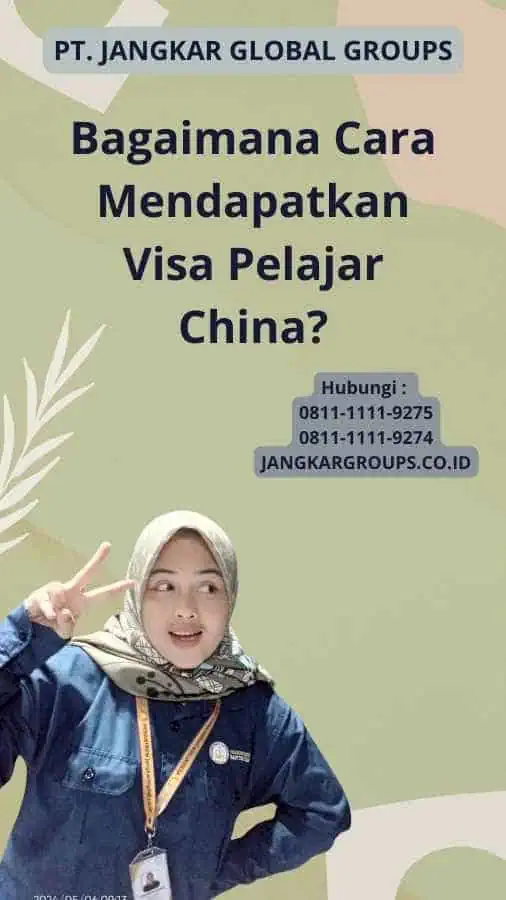 Bagaimana Cara Mendapatkan Visa Pelajar China?